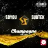 SoYou & Subtek - Champagne (feat. 라직) - Single